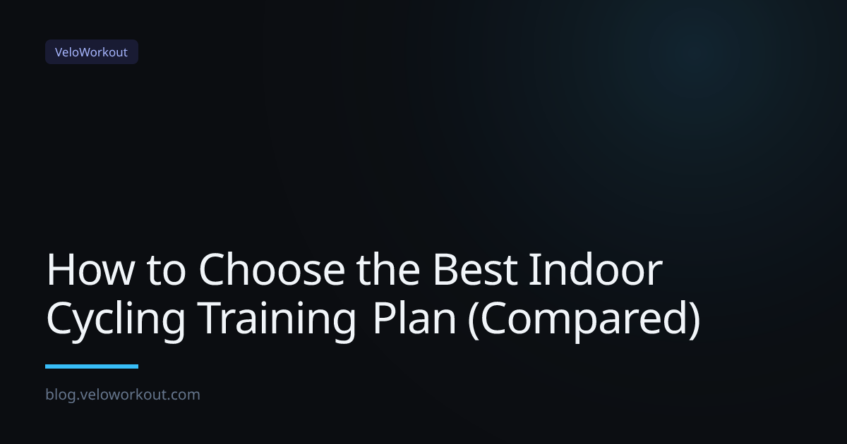 How to Choose the Best Indoor Cycling Training Plan (Compared)