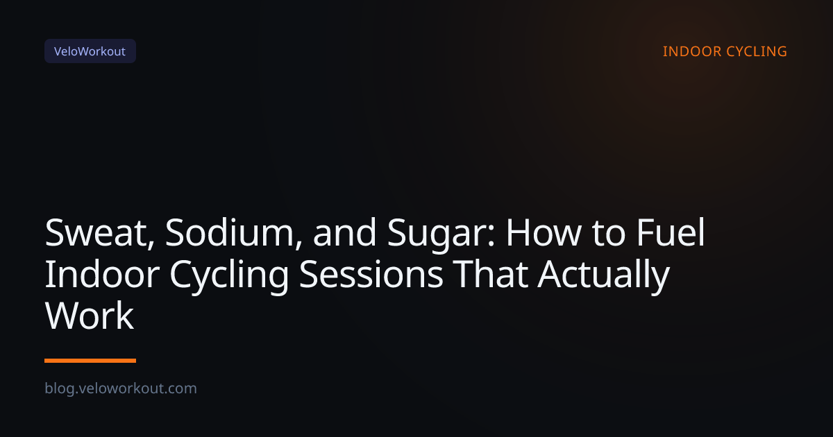 Sweat, Sodium, and Sugar: How to Fuel Indoor Cycling Sessions That Actually Work