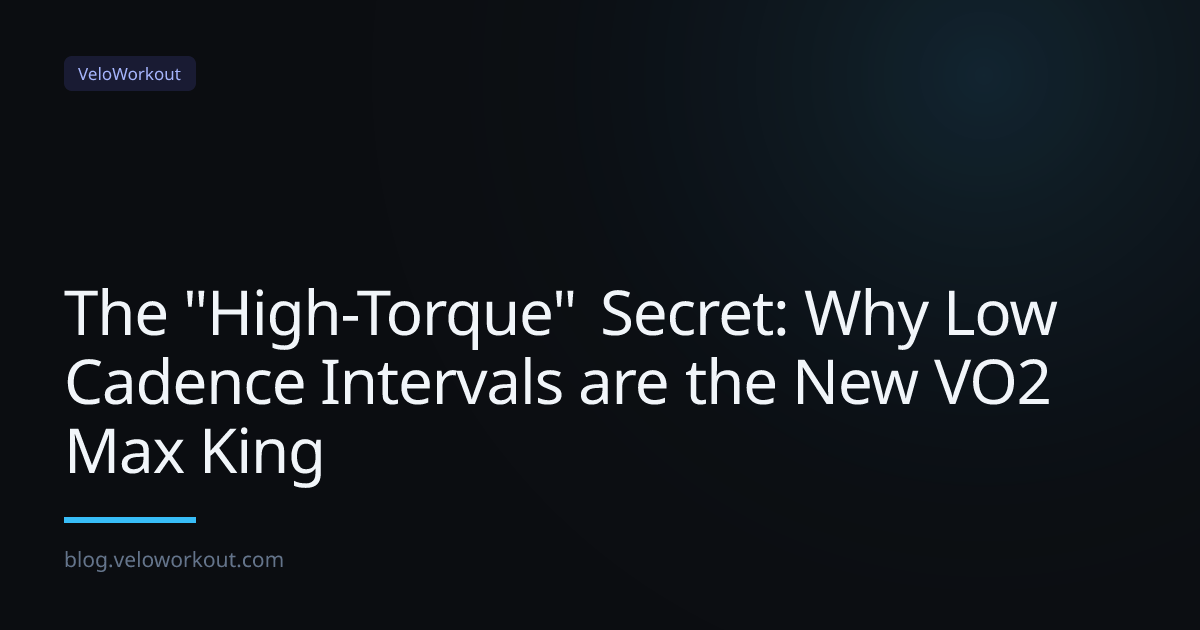The "High-Torque" Secret: Why Low Cadence Intervals are the New VO2 Max King